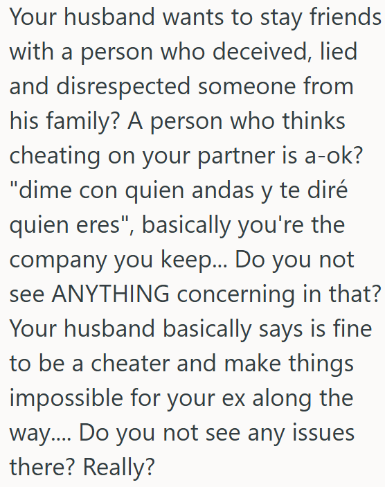 OP's husband is wrong for being friends with a cheater who hurt OP's family.