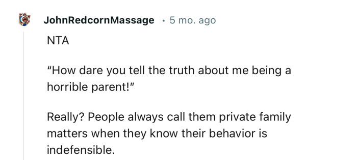 “People always call them private family matters when they know their behavior is indefensible.”