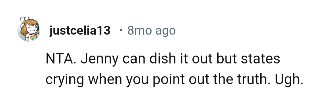 Jenny can't take the heat that she's dishing out to others