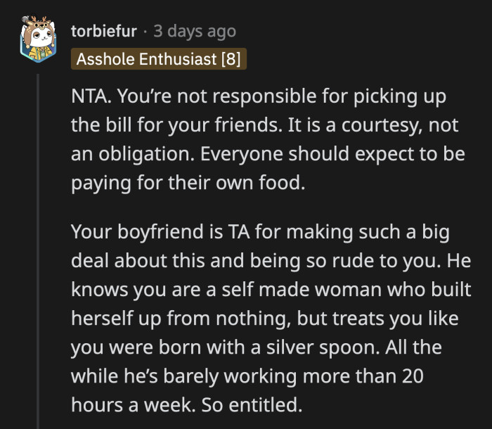 Picking up the tab from time to time is a treat, not an expectation. Besides, if a friend agrees to go out, you have to assume they have the money to pay for their own food.