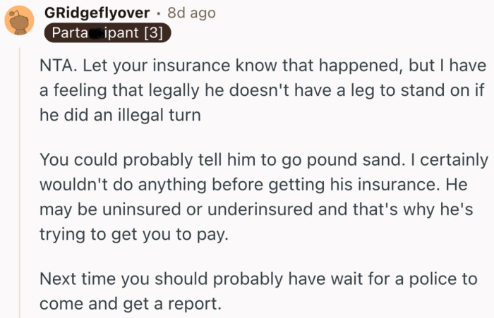 “Next time you should probably have wait for a police to come and get a report.”