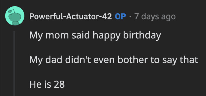 It's looking more and more like OP should never expect anything nice or decent from her parents because they are determined to ignore her