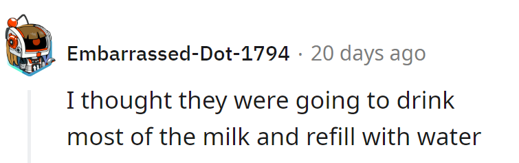 Trading milk for water? Now that's a lactose-intolerant plot twist!