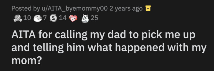 Jerry tried to defend OP, but it infuriated her mom even more. She told OP to go to her room as she didn't deserve to eat for being a slut.