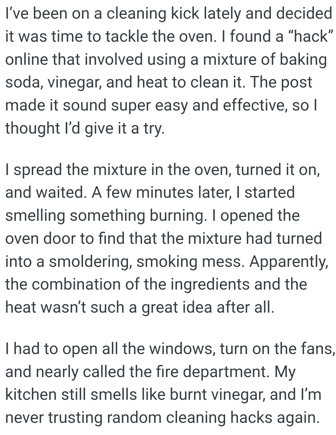 The OP spread the mixture in the oven, turned it on, and waited