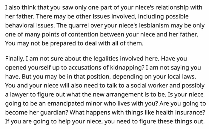 OP should talk to her niece about all of the issues between her and her father. She should contact a lawyer just to check if she gave her brother any reason to sue her.