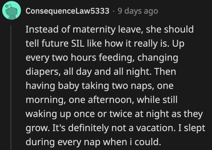 OP is advised to convey what she truly does during her maternity leave to help her future SIL understand
