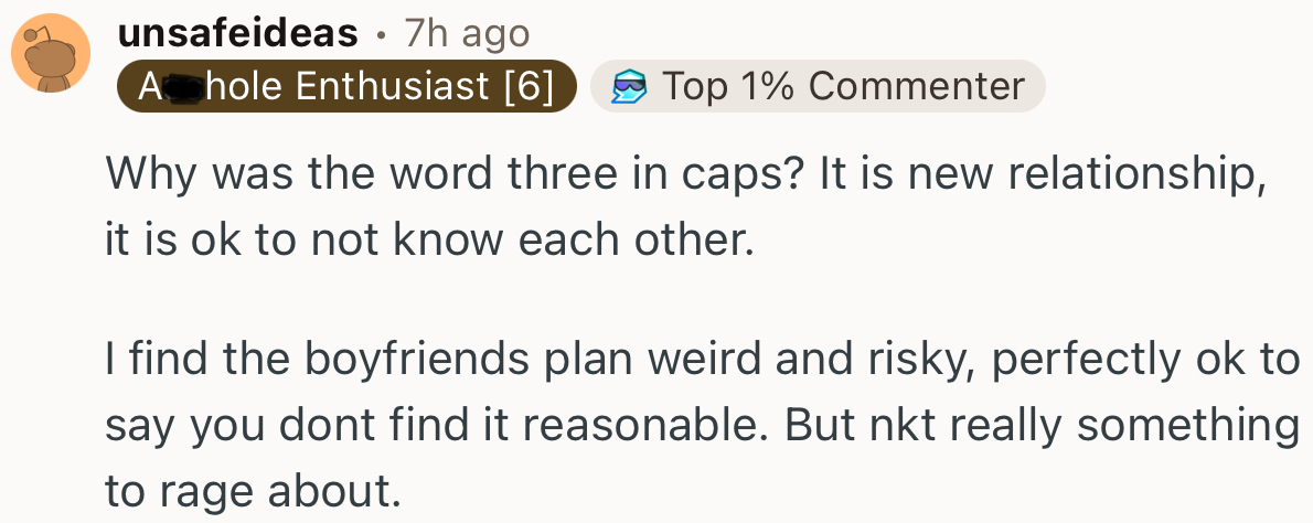 “I find the boyfriend's plan weird and risky; it's perfectly okay to say you don't find it reasonable.”