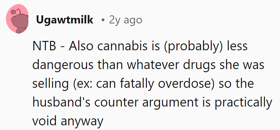 Cannabis is likely safer than the drugs she's selling.