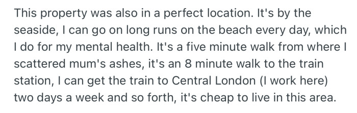 Best of all, the house was by the seaside. Everything was perfect!