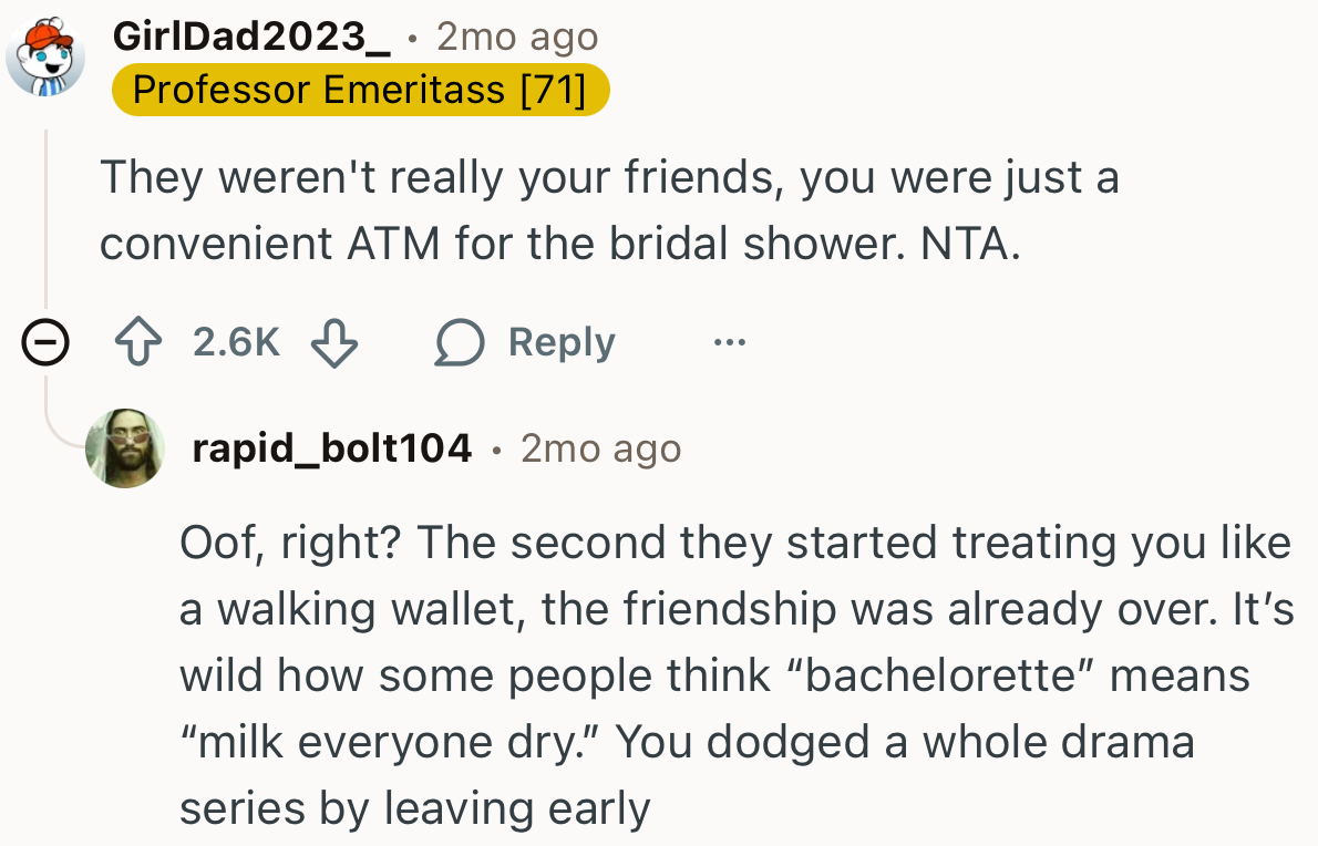 “You Were Just a Convenient ATM for the Bridal Shower.”