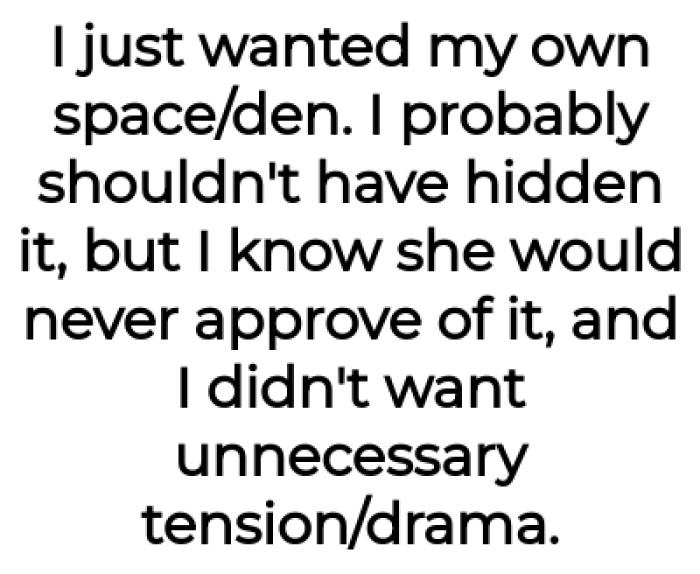 The OP knew his wife wouldn't approve of it