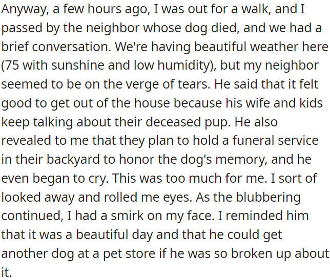 OP met his neighbor, who had recently lost their dog, and tried to cheer him up by suggesting they get a new dog from a pet store.