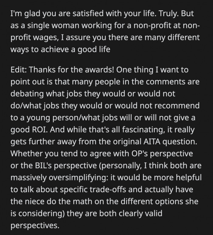 At the same time, neither of their opinions is inherently bad, but it all boils down to what the niece's personal definition of success is