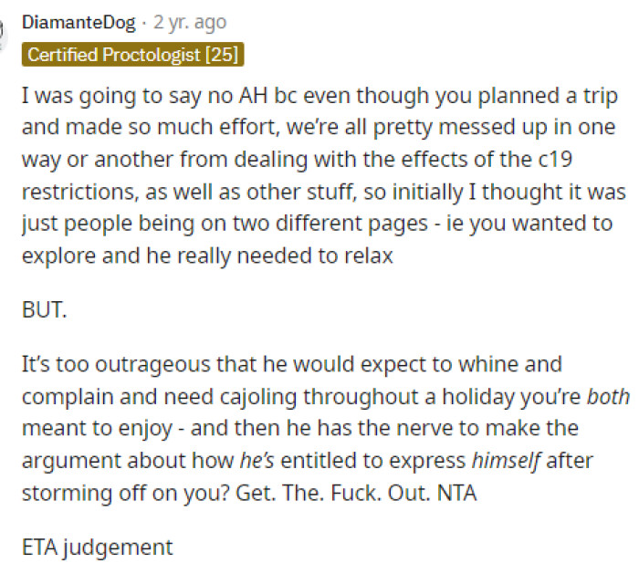 It's interesting because he should really understand that his complaints are making things worse for both of them.