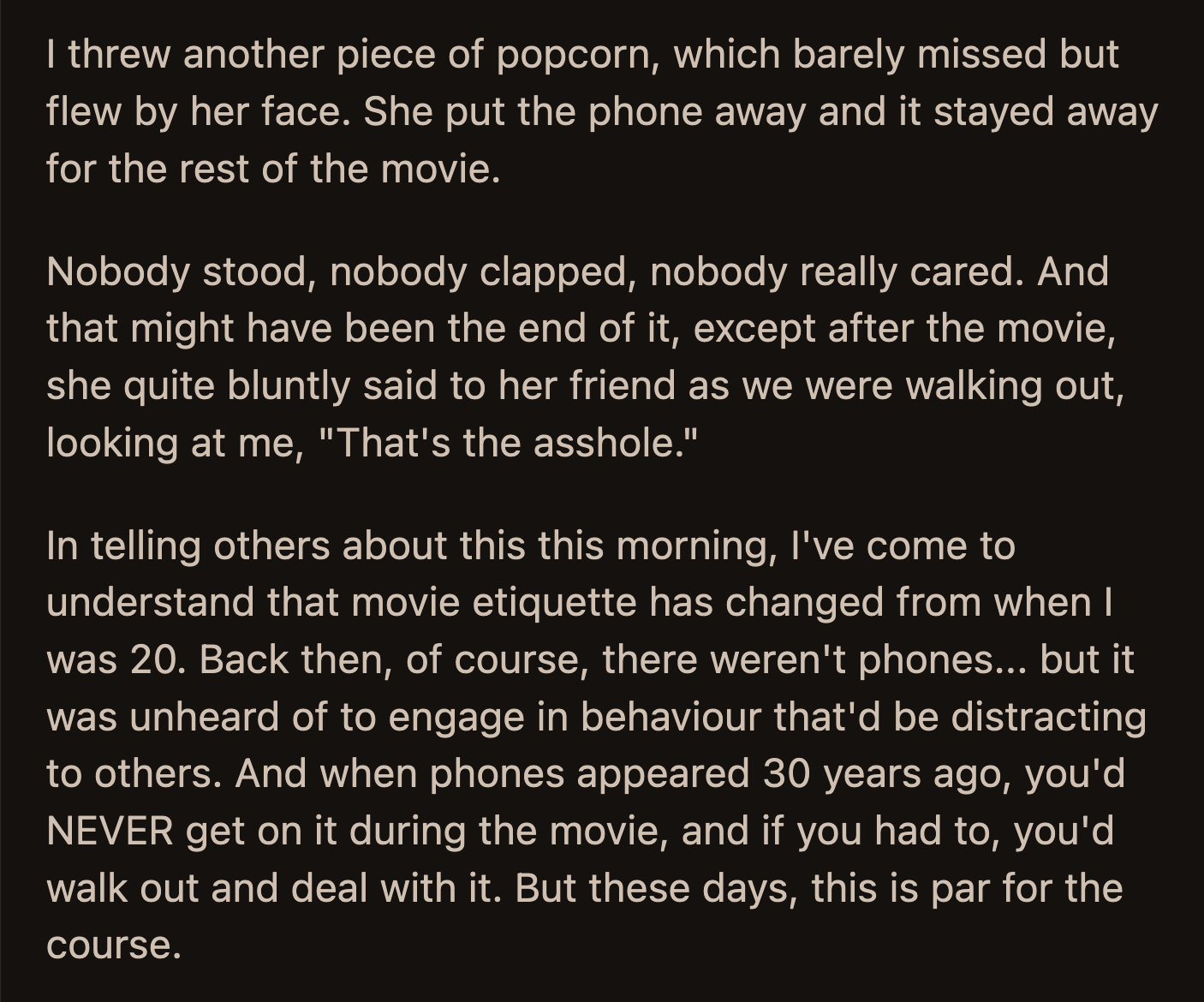 OP had certain expectations at a VIP theater. They could have stayed home instead of spending $25 on tickets, not to mention what they spent on food, drinks, and parking.