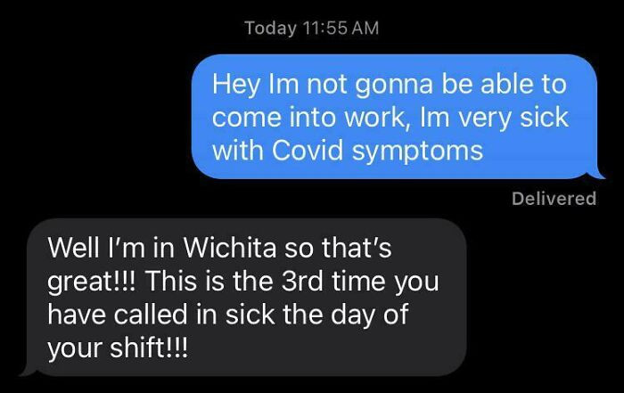 "Apparently, It Is A Problem Calling In Sick To Your Job… The Day You Are Sick"