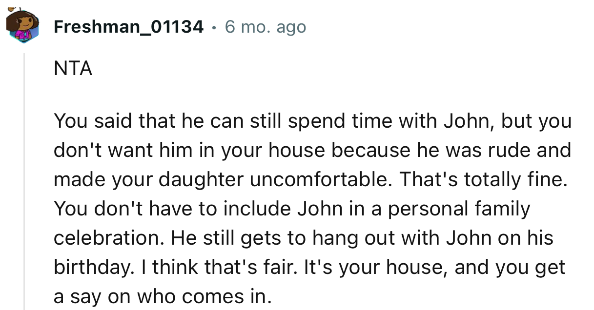 “NTA… You don't have to include John in a personal family celebration. He still gets to hang out with John on his birthday.”