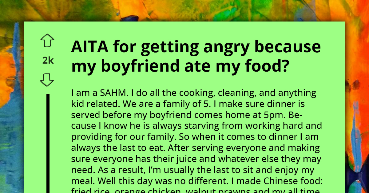 SAHM Stages Cooking Strike After Partner Greedily Wolfed Down Her Portion Of Dinner Right After Devouring His Own