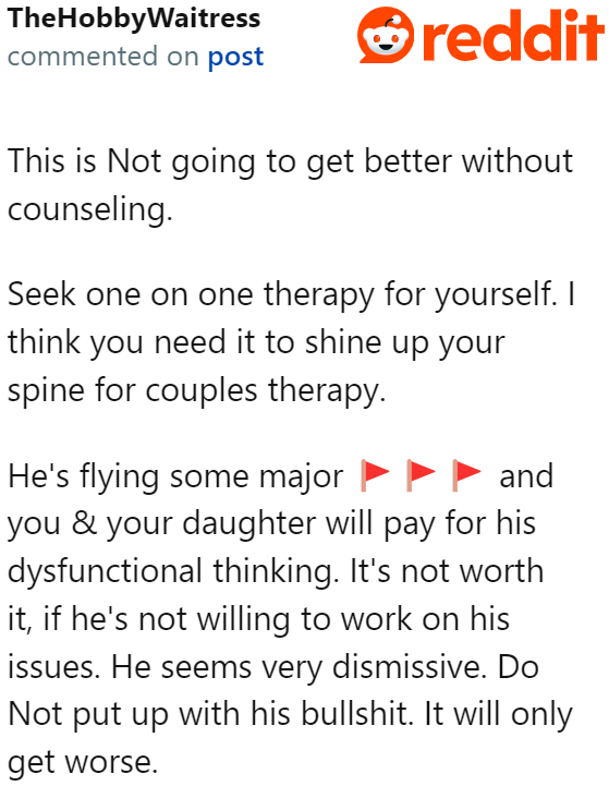 User believes the husband's way of thinking is dysfunctional. It will not be healthy for their daughter in the long run.