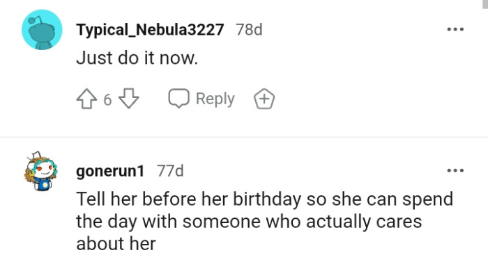 She can actually spend the day with someone who cares about her