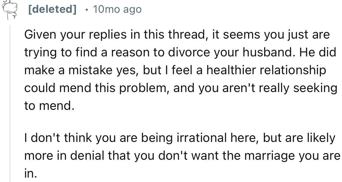 “He Did Make a Mistake, Yes, but I Feel a Healthier Relationship Could Mend This Problem, and You Aren't Really Seeking to Mend.”