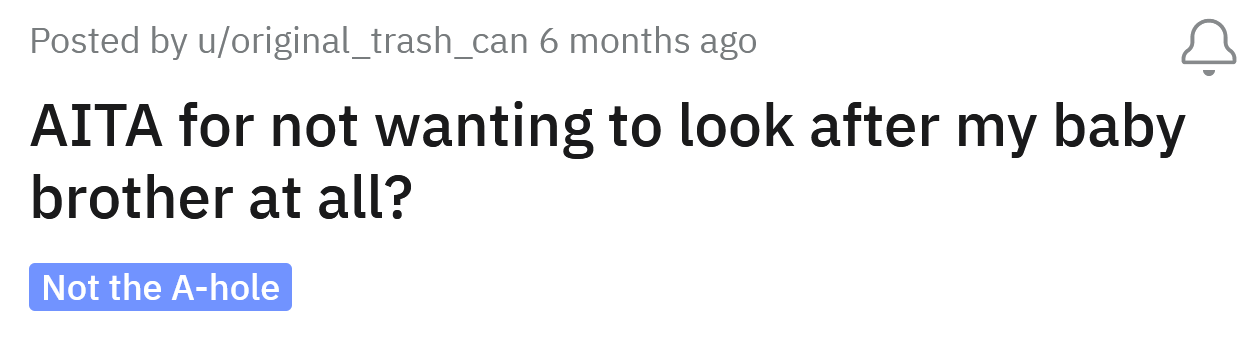 The Redditor asked if she's an a**hole for not wanting to look after her baby brother.