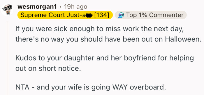 “If you were sick enough to miss work the next day, there's no way you should have been out on Halloween.”