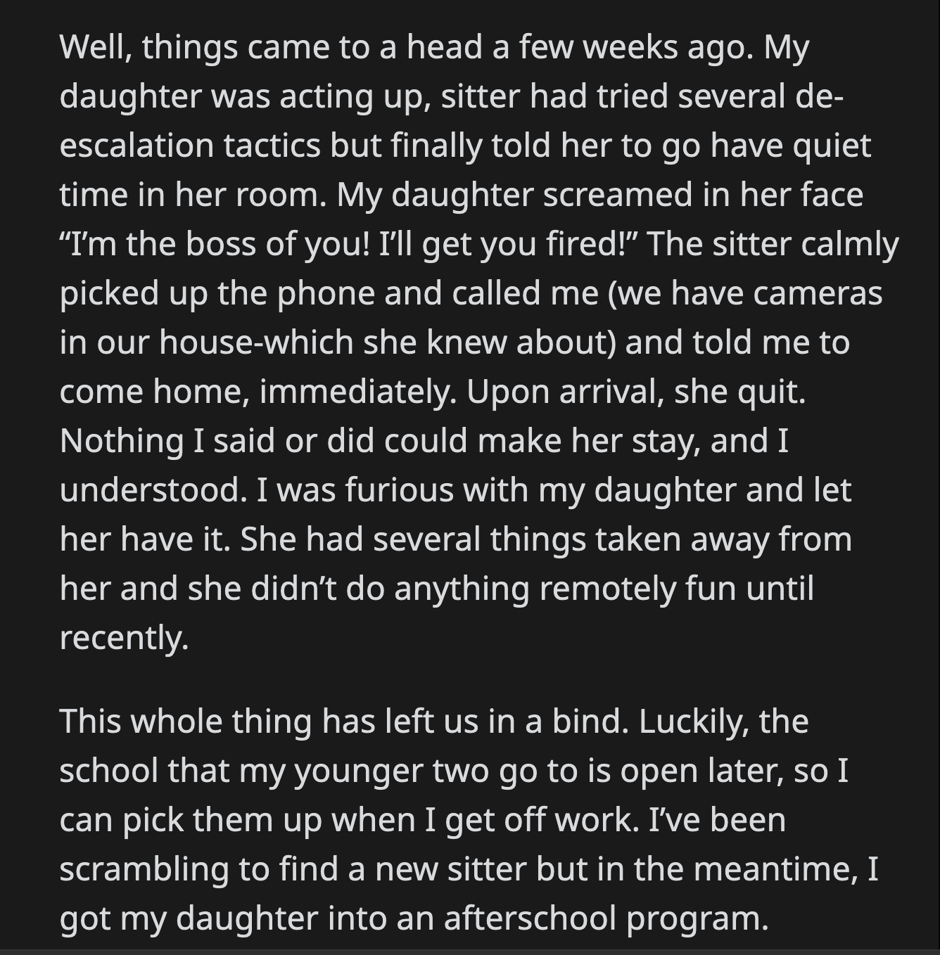 Her daughter's recent outburst was the final straw. Their babysitter tried to calm her down, but OP's daughter yelled, 