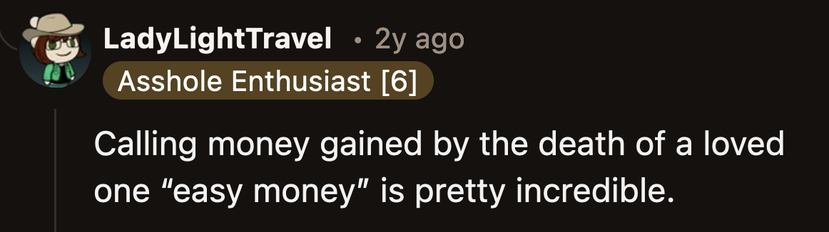 The way her fiancé framed OP's inheritance as free money she did not have to work for left a bad taste in everyone's mouth.