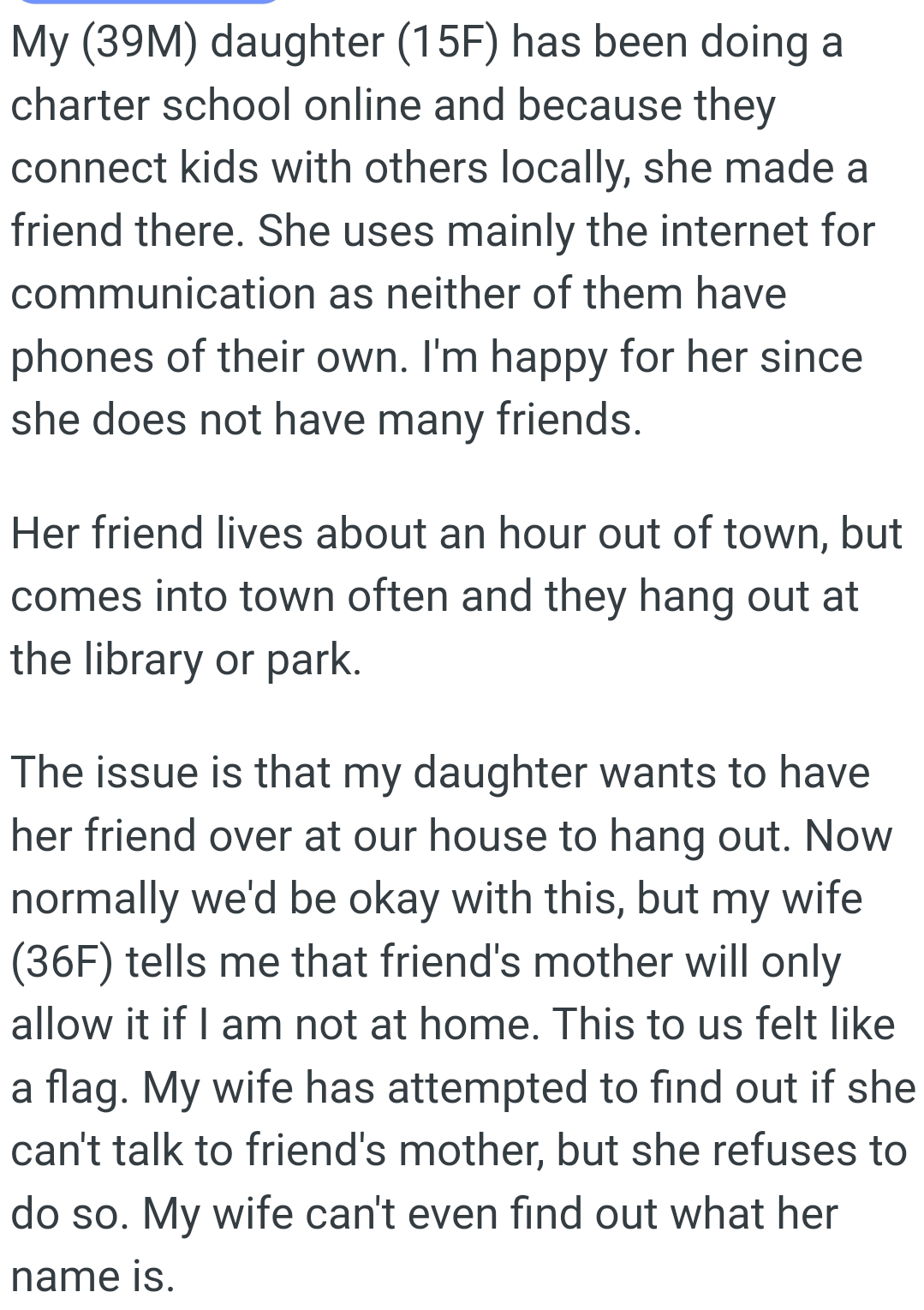 The daughter's friend lives about an hour out of town, but comes into town too