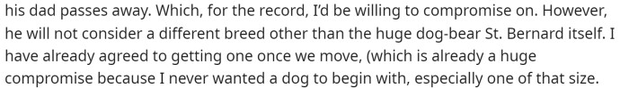 She said that she'd be willing to compromise because of this situation, but really she states that it isn't about that; it's just about the dog not being comfortable.