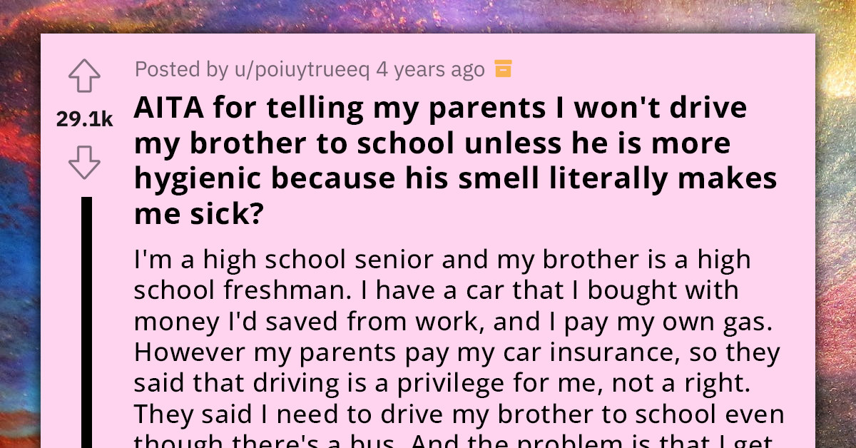 Redditor Tells His Brother To Shower Before Getting In His Car But Gets Driving Prohibited By His Parents