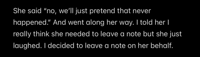 OP's coworker wanted to ignore the damage she caused and simply leave.