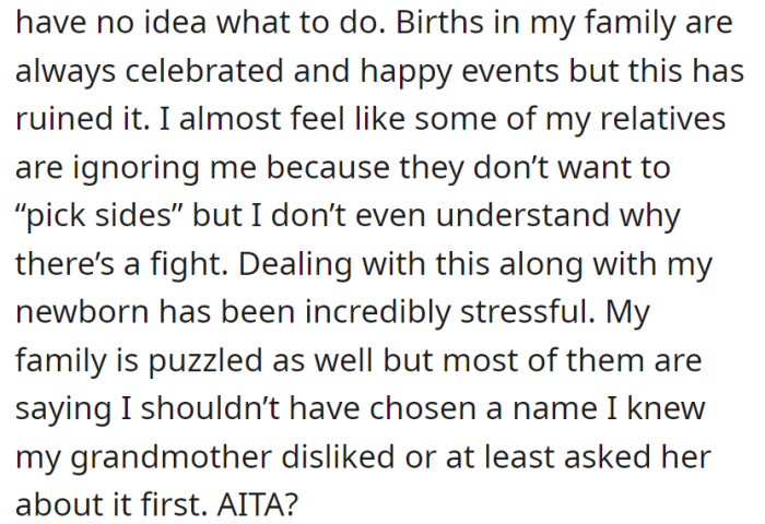Family discord over the baby's name turned joyous moments stressful, with relatives avoiding sides. Some think consulting Grandma beforehand could have avoided the issue, prompting questioning of fault.