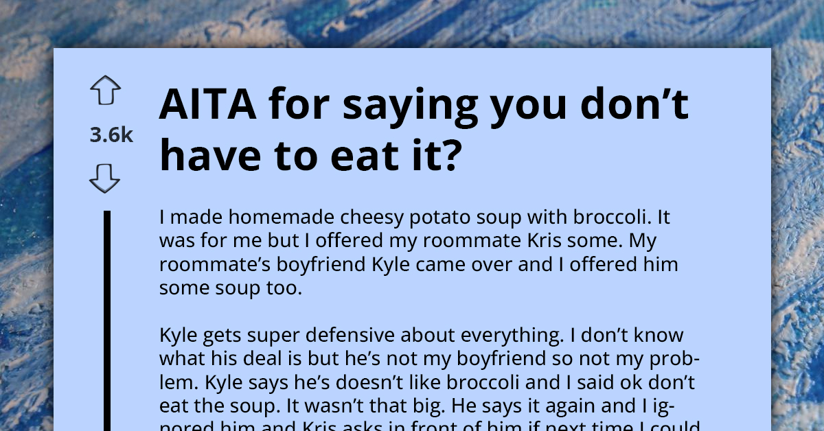 Roommate's Boyfriend Throws Fit Over Broccoli, Gets Told To Cook His Own Food