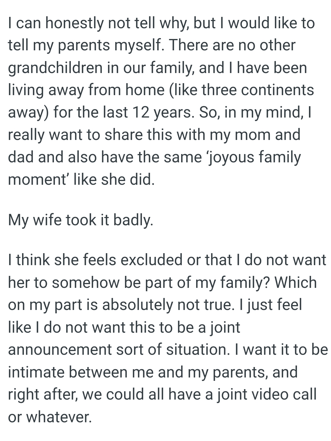 She feels excluded or that the OP does not want her to be part of his family