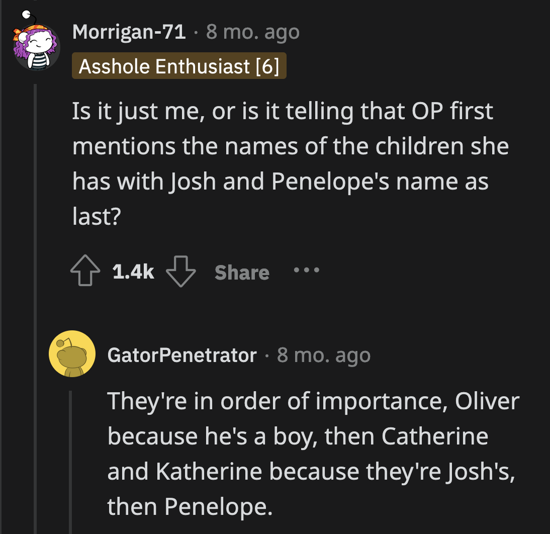 OP should be ashamed of herself. Penelope deserves more than what OP is capable of giving her.