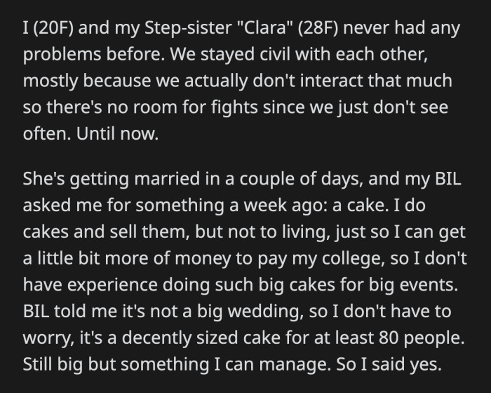 She was upset and asked why OP was charging her for the cake on her special day. She said family do things for each other without expecting anything in return.