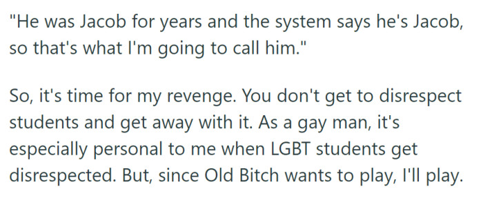 Old B*tch's refusal to respect Janet's new name triggered a determined response from the narrator, who was personally invested in supporting LGBT students.