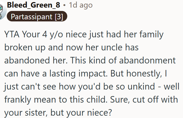 OP's niece just lost her family and now feels abandoned by her uncle.