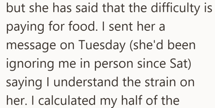 She attempted to ease the strain by breaking down the shared costs herself.