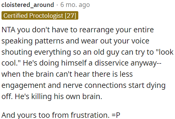 OP doesn't need to change how he talks or strain his voice for an older person trying to appear 'cool.'