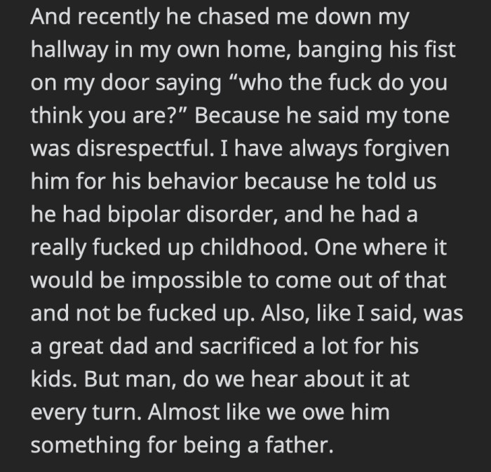 She always made excuses for him growing up because he was an incredible father to them, but their relationship changed when OP and her siblings became adults.