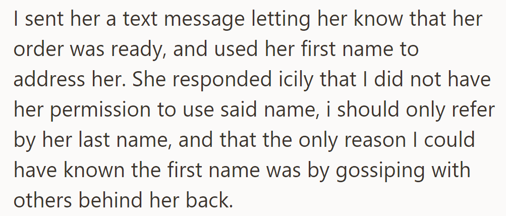 OP texted a customer using her first name. She responded coldly, demanding to be addressed by her last name.