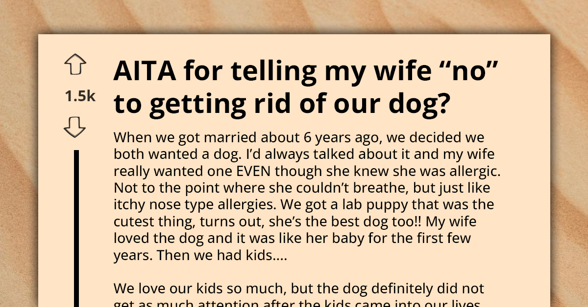 Family Drama Erupts As Wife Pressures To Give Away Beloved Family Dog