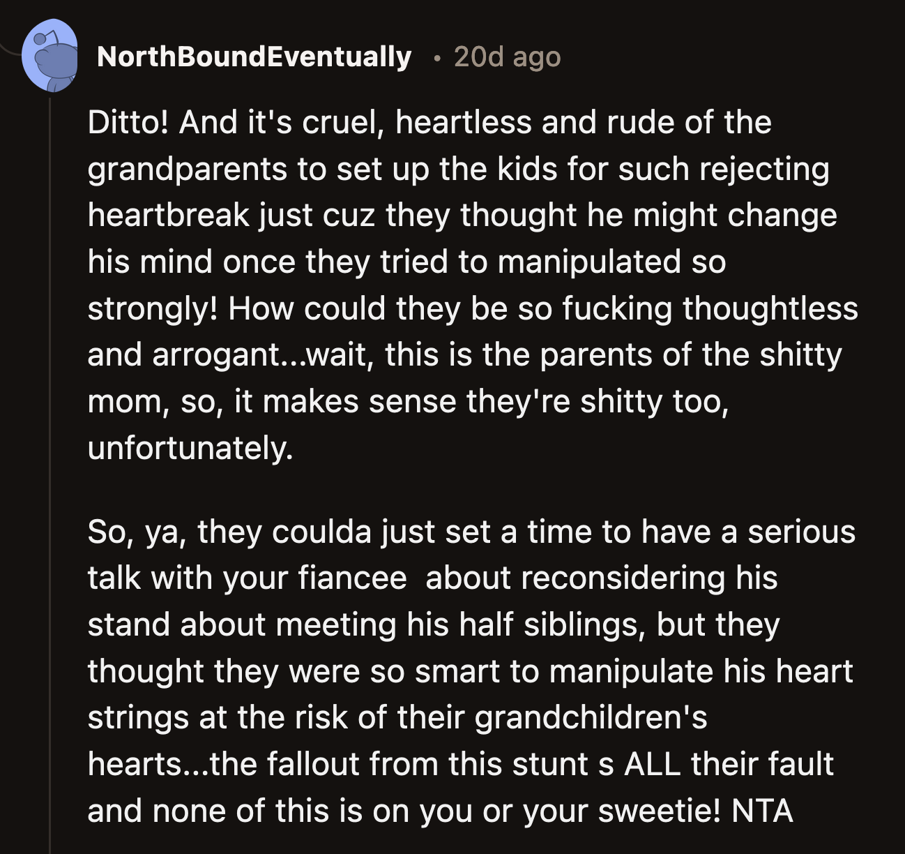 The kids got caught in the middle of the drama and were hurt because of it. None of it was her fiancé's fault.