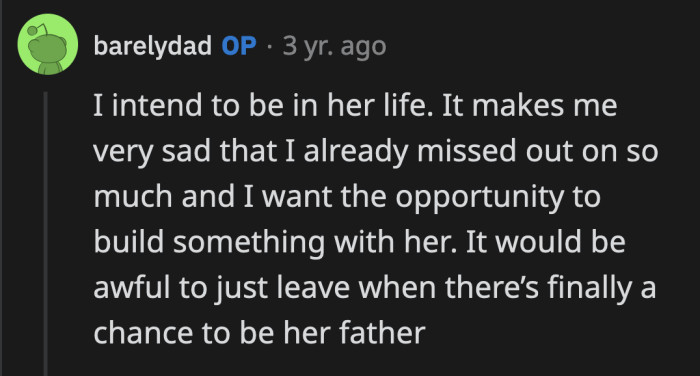 It looks like OP is excited to be in his daughter's life. The drama is nothing but a nuisance.