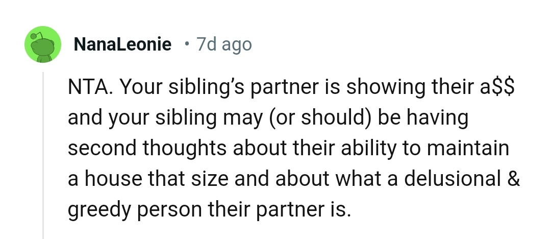 Having second thoughts about their ability to maintain such a house