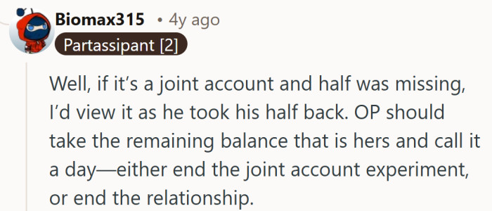 If he took “his half,” the commenter says she should take hers and rethink the whole setup.